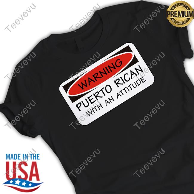 Warning Puerto Rican With An Attitude Hoodie