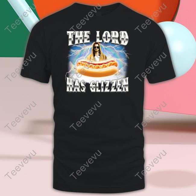 Got Funny The Lord Has Glizzen Hoodie