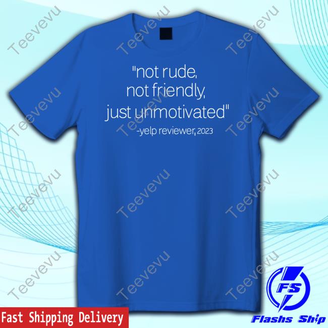 Barista Not Rude Not Friendly Just Unmotivated Yelp Reviewer 2023 T-Shirt