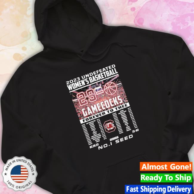 2023 Undefeated Women’S Basketball 29-0 Gamecocks Forever To Thee No I Seed Shirt