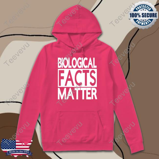 Irishpeachdesigns Biological Facts Matter Unisex T Shirt