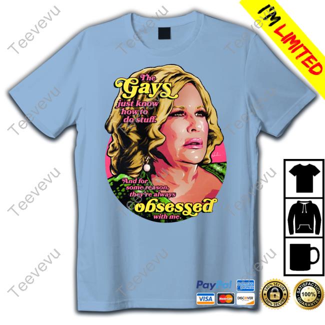Nordacious Jennifer Coolidge The Gays Just Know How To Do Stuff Tee Shirt