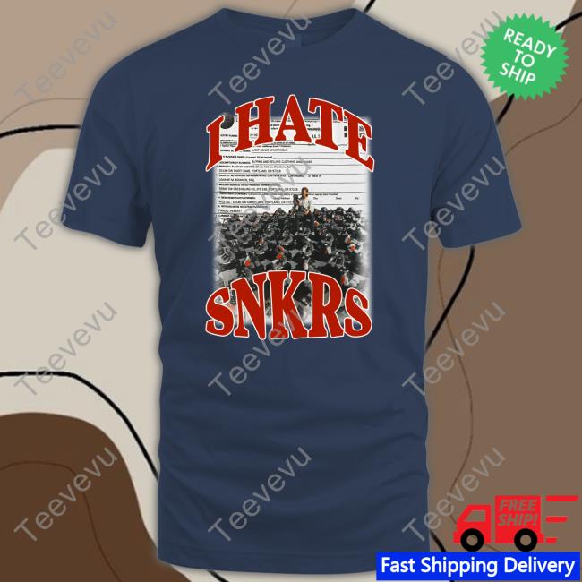 Snkrlockr Merch I Hate Snkrs Shirt