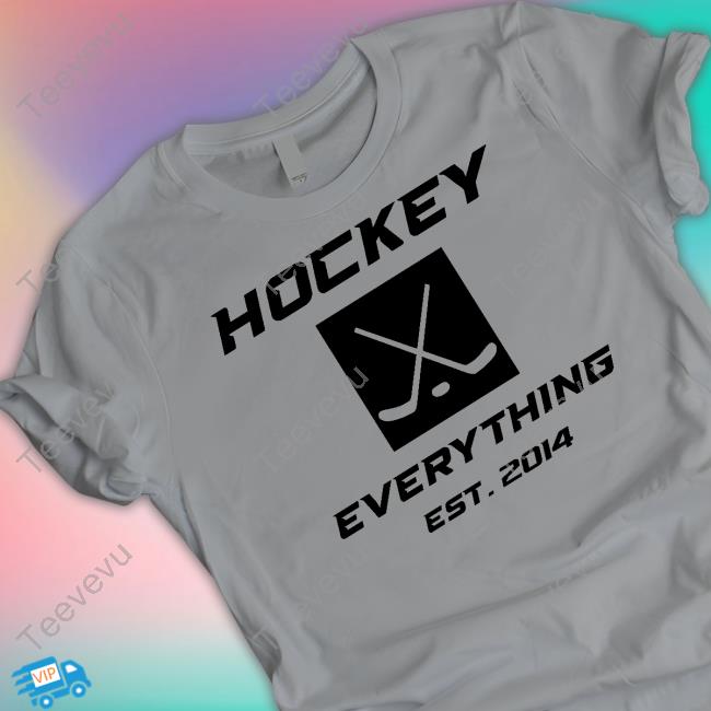Everything Hockey Hockey Everything Est 2014 Tee Shirt