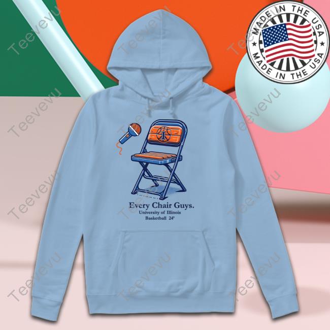 Every Chair Guys University Of Illinois Basketball 24 Shirt Illinois Nil Store Your 2023-2024 Every Day Guys Hoodie