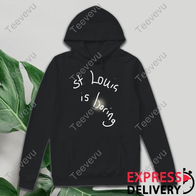 Obvious_Shirts St. Louis Is Boring Long Sleeve T Shirt