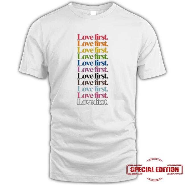 Love First Pride Shirt