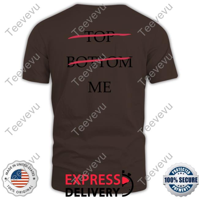 Top Bottom Me Shirts