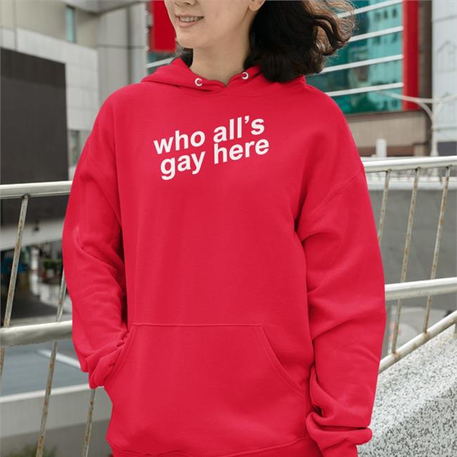 Who All's Gay Here T Shirts Heather Hogan
