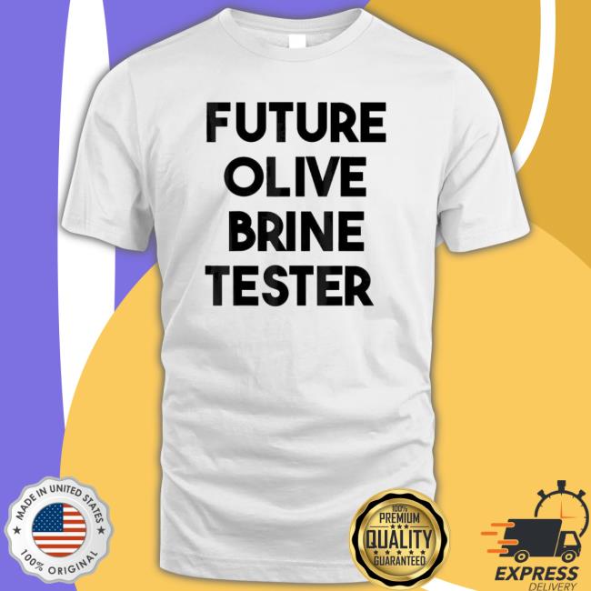 Future Olive Brine Tester Tee