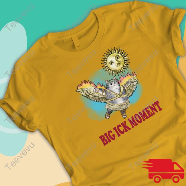 Big Ick Moment Tee Shirt Jmcgg Big Ick Moment Tee Shirt