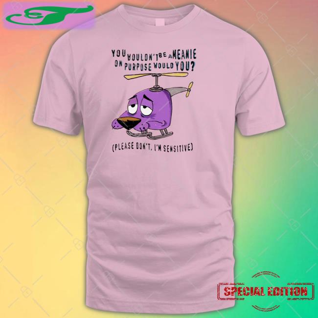 Justins Art Shop You Wouldn't Be A Meanie On Purpose Would You Long Sleeve T Shirt