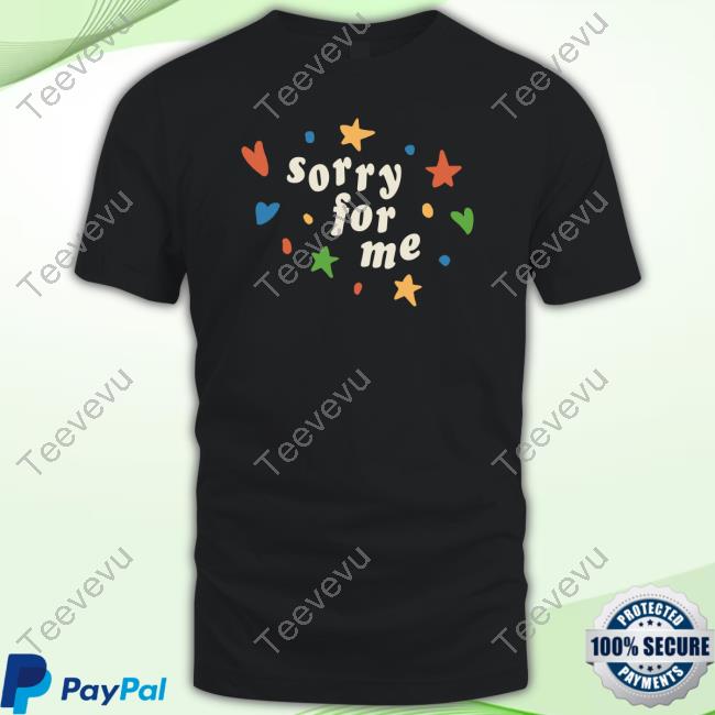 Top Sorry For Me Tee
