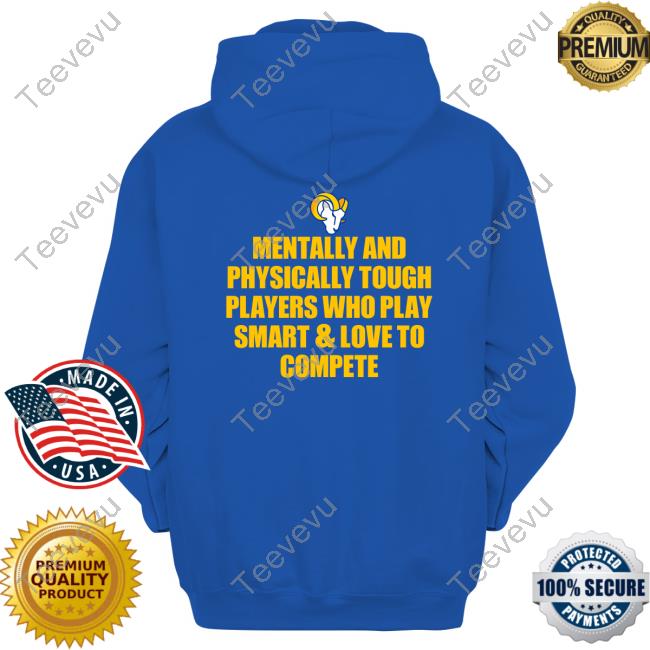 LA Rams Mentally And Physically Tough Players Who Play Smart And Love To Compete Tank Top