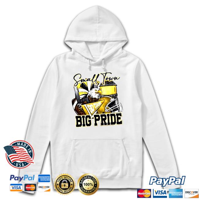 Small Town Go Team Big Pride Eagles Football Sublimation Design Hooded Sweatshirt