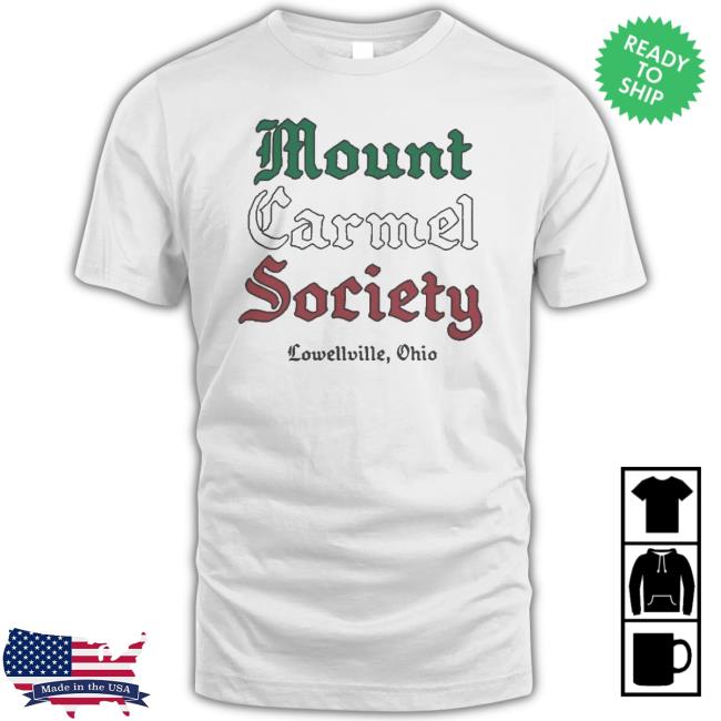 Mount Carmel Society Lowellville Ohio Shirts