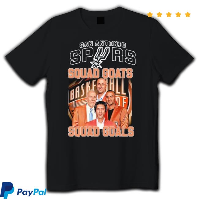 Trending San Antonio Spurs Squad Goats Squad Goals Shirts