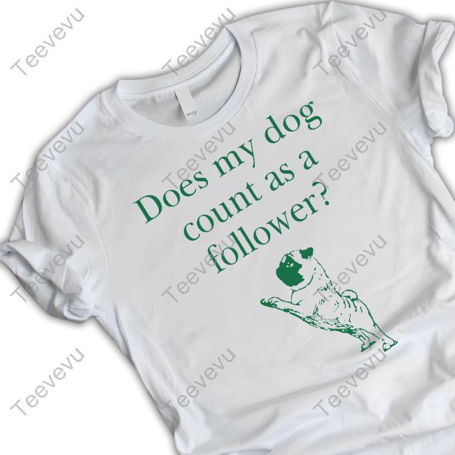 Influencers In The Wild Merch Does My Dog Count A Follower Hoodie Sweatshirt