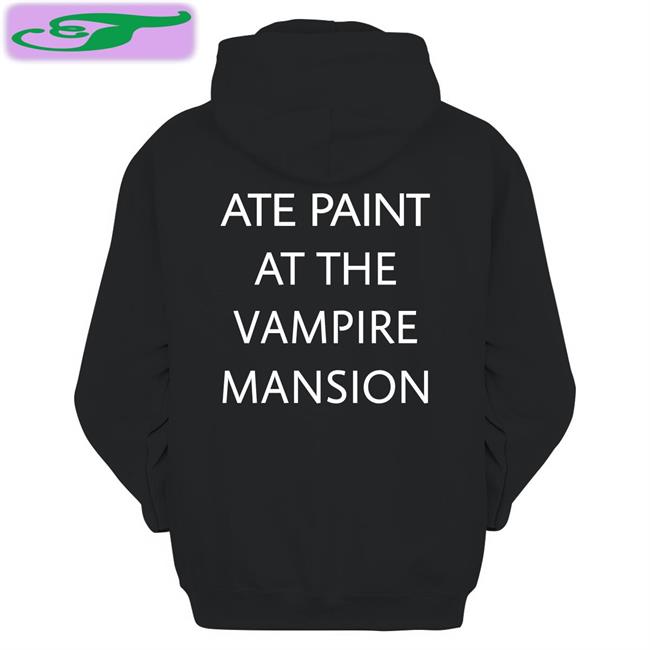 Famouslastrats Ate Paint At The Vampire Mansion Shirt