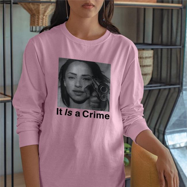 Sade It Is A Crime Shirt Henryjawnson