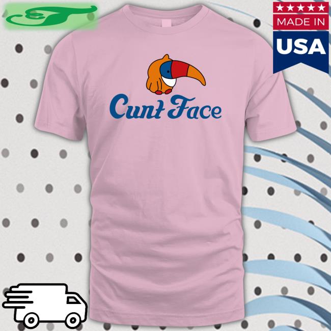 Shirtsthtgohard Cunt Face Tee Shirt