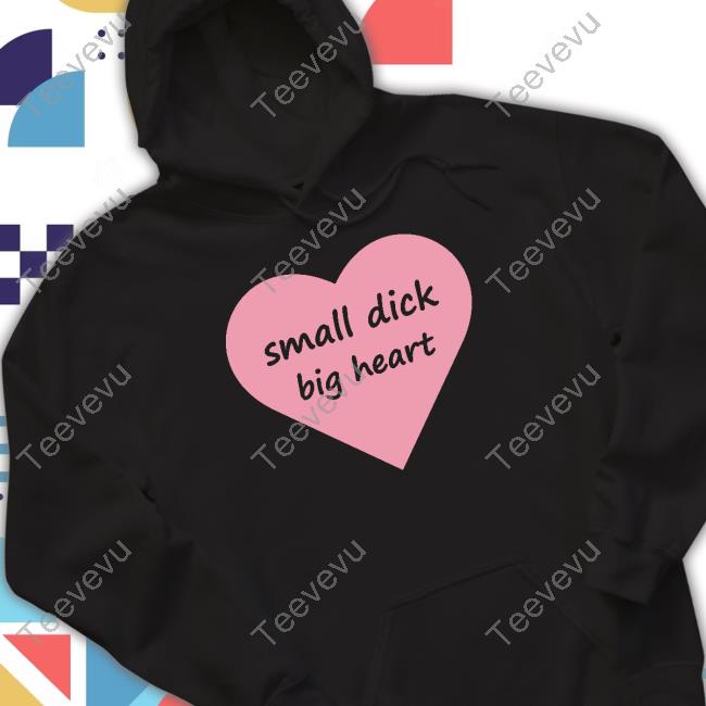 Shirtbimbo Merch Small Dick Big Heart Tee Shirt