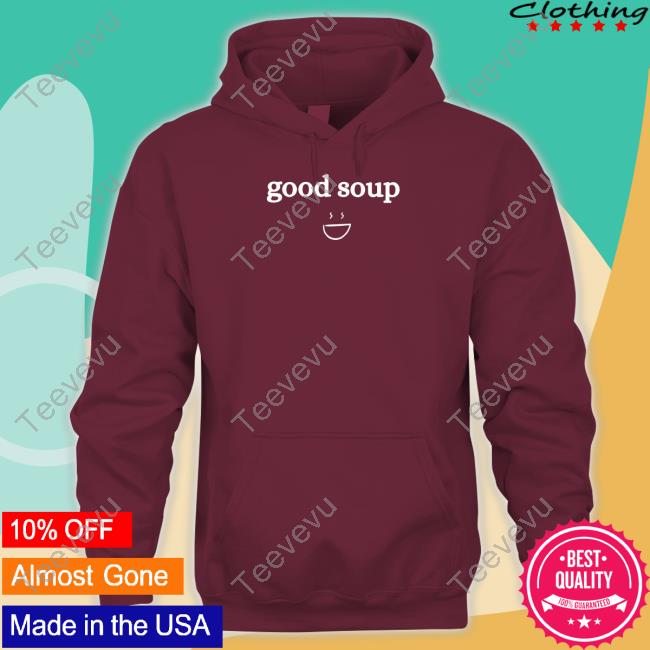 Jasminericegirl Shop Good Soup Official Official Jasminericegirl Good Soup Shirt