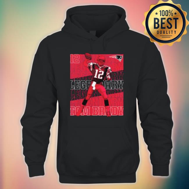 Tom Brady New England Patriots Fanatics Branded Legendary Shirt Tom Brady New England Patriots Fanatics Branded Legendary Shirt