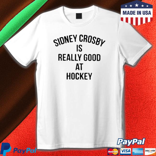 Sidney Crosby Is Really Good At Hockey Crewneck Sweatshirt