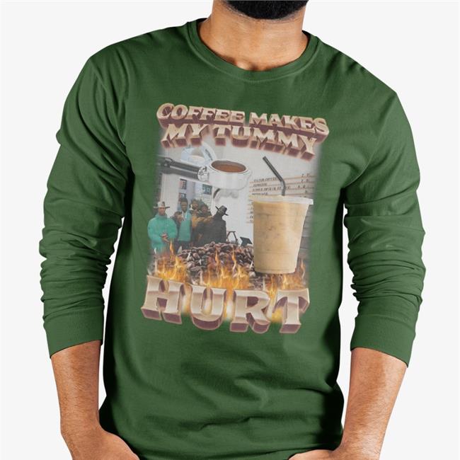 Coffee Makes My Tummy Hurt Shirt Black Swag Stimulus Merch