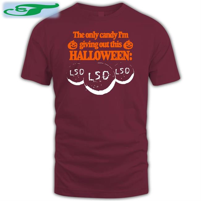 Barely Legal The Only Candy I'm Giving Out This Halloween T Shirt