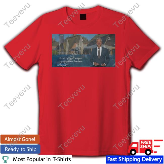Ermittlungen Wegen Rassistischer Parolen New Shirt Ermittlungen Wegen Rassistischer Parolen Long Sleeve T Shirt