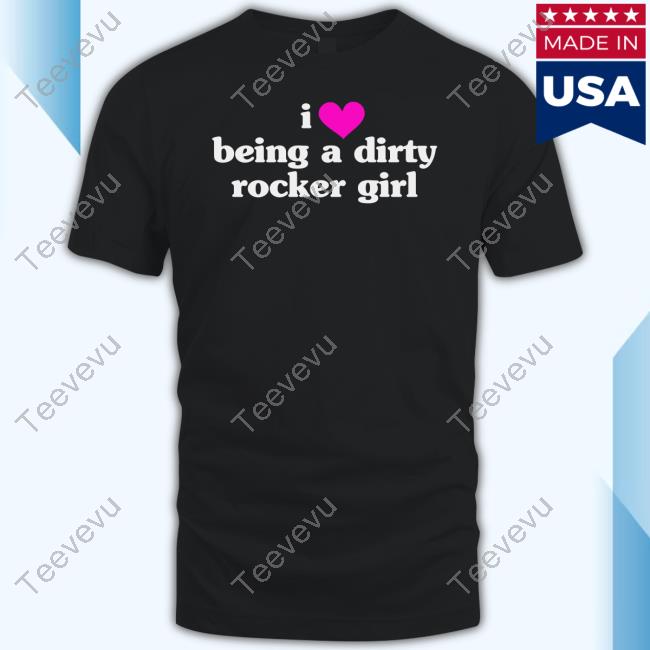 Official I Love Being A Dirty Rocker Girl Hoodie