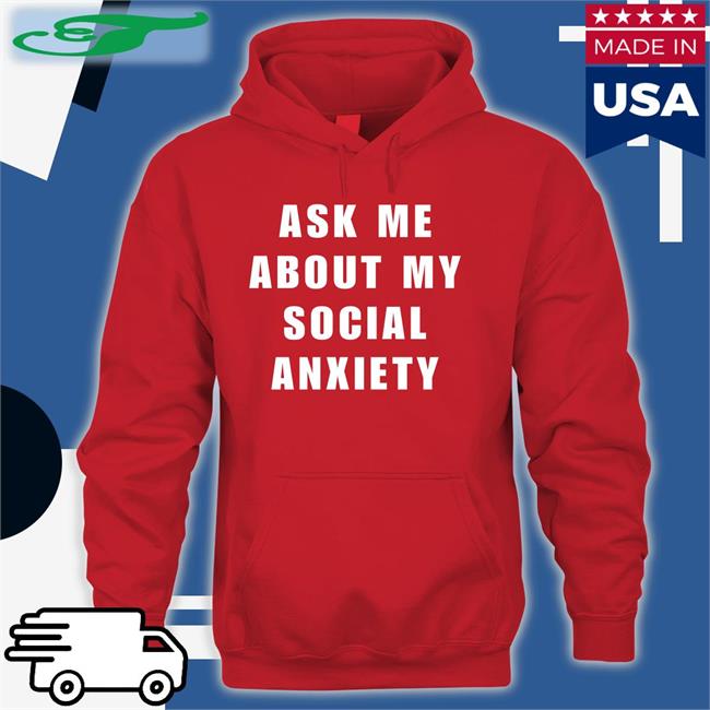 Social Anxiety Shirt