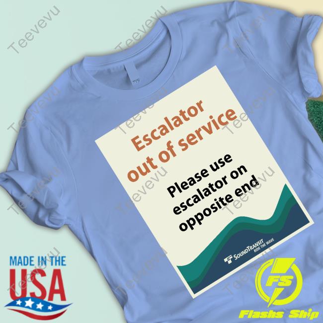 Escalator Out Of Service Please Use Escalator On Opposite End Hoodie