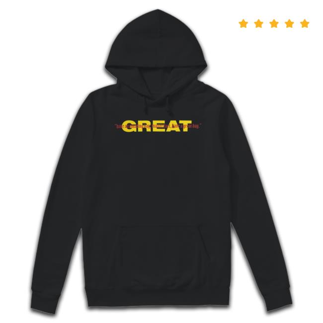Great Merch Great Day Shirt