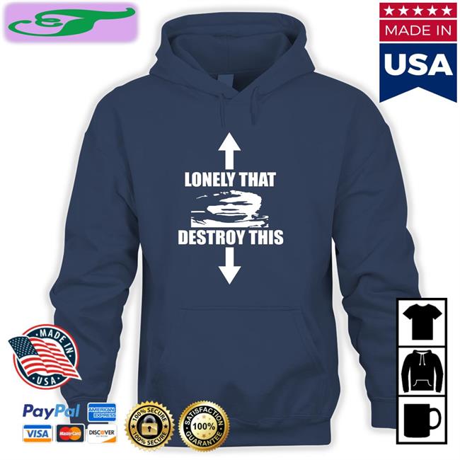 Ohfold Lonely That Destroy This Tee