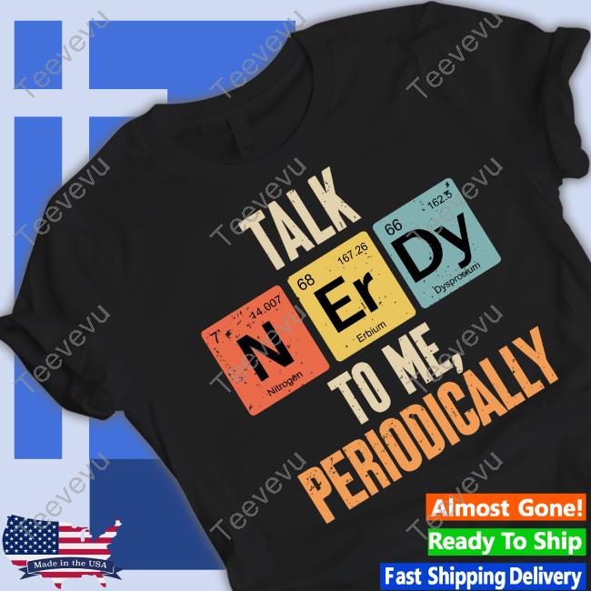 Talk Nerdy To Me Periodically Sweatshirt