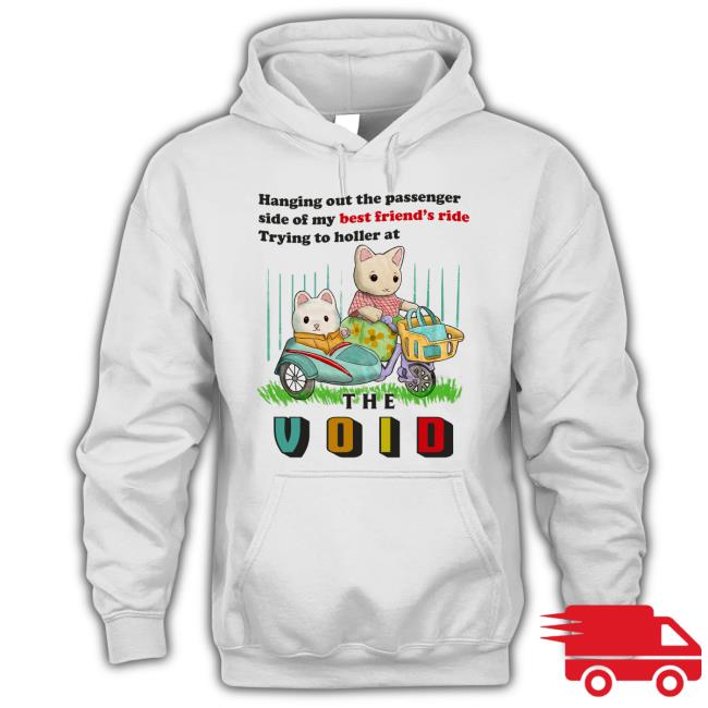 Trending Hanging Out The Passenger Side Of My Best Friend’S Ride Trying To Holler At Long Sleeve T Shirt Trending Hanging Out The Passenger Side Of My Best Friend’S Ride Trying To Holler At Sweaters