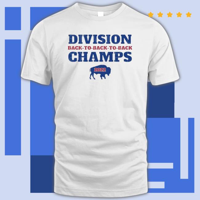 Best Buffalo Division Back To Back To Back Champs 2022 Shirts Best Buffalo Division Back To Back To Back Champs 2022 Classic Shirt