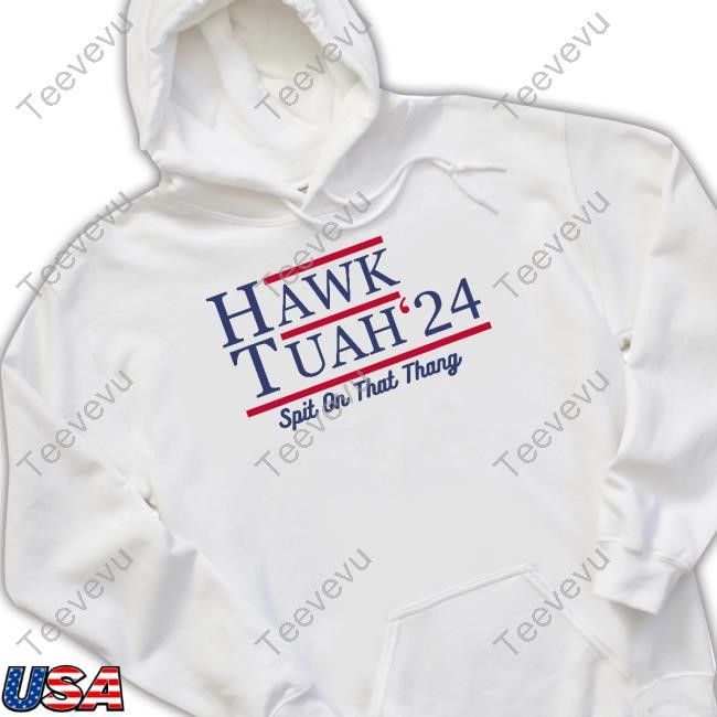 Official Hawk Tuah 24 Spit On That Thang Shirts