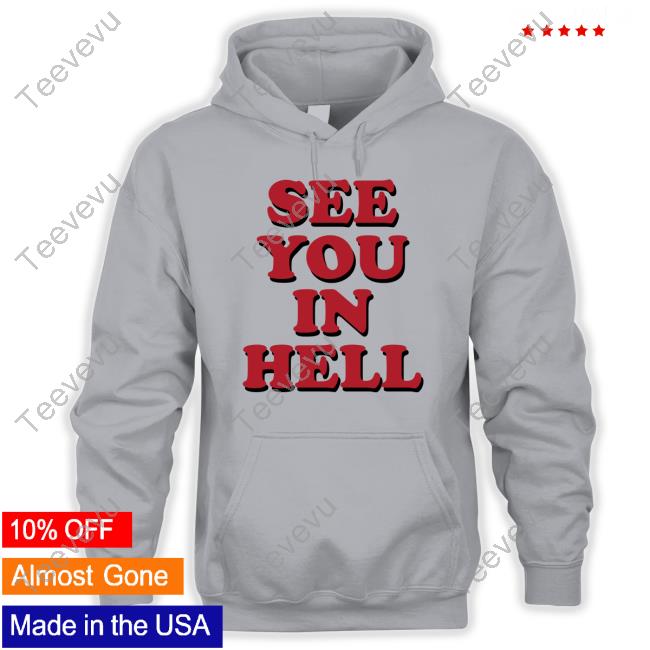 See You In Hell Hoodie Wicked Clothes See You In Hell Long Sleeve Tee Shirt