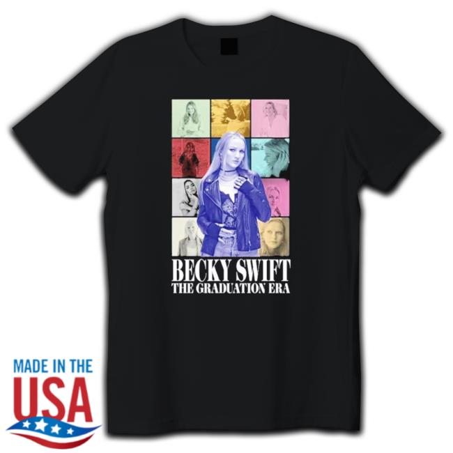 Official Becky Swift The Graduation Era Tour shirt, hoodie, tank top, sweater and long sleeve t-shirt