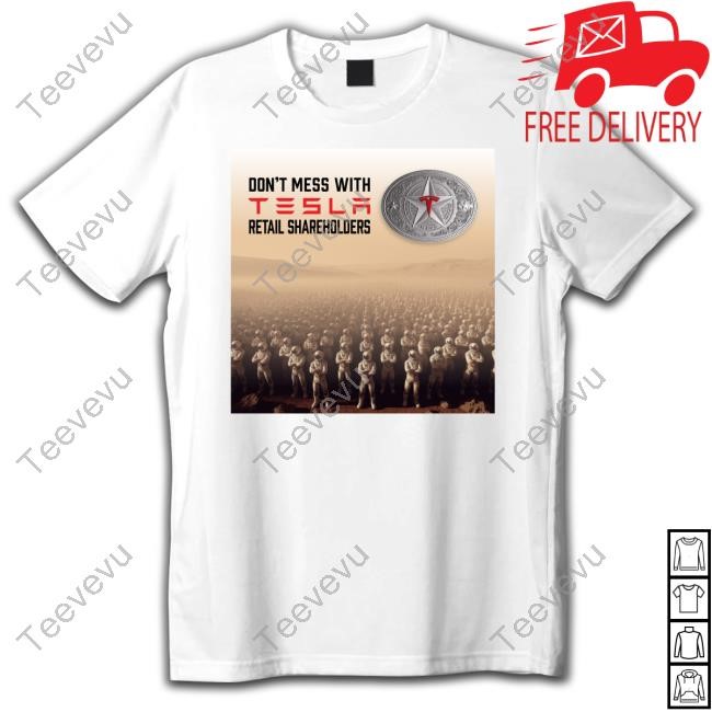Don't Mess With Tesla Retail Shareholders Tee