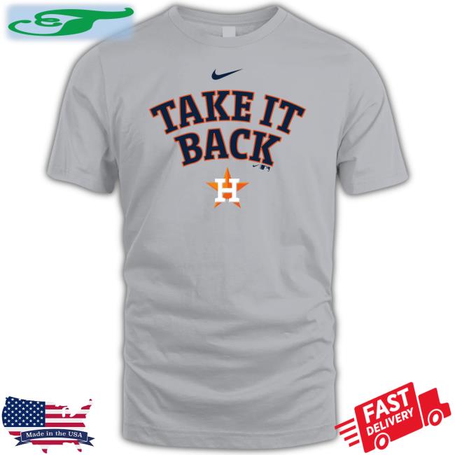 Houston Texans Take It Back Houston Astros Shirt