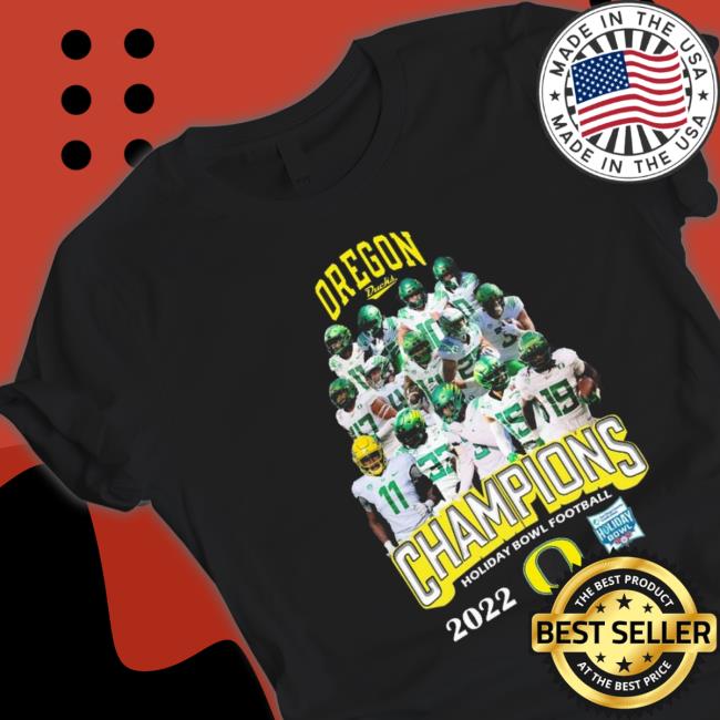 Oregon Ducks Champions Holiday Bowl Football 2022 T-Shirt Oregon Ducks Champions Holiday Bowl Football 2022 Sweatshirts