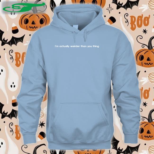 Poorly Translated Shirts I’M Actually Weirder Than You Thing Tee Shirt Translatedtees