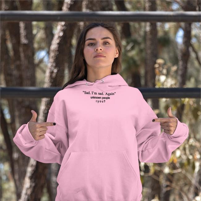 Sad I'm Sad Again Unknown People Ryou T Shirt