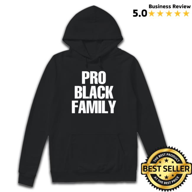 Official Pro Black Family shirt Official Pro Black Family T-Shirt