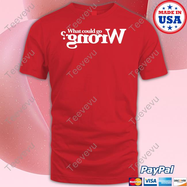 Spizzyspose Spose What Could Go Wrong T-Shirt